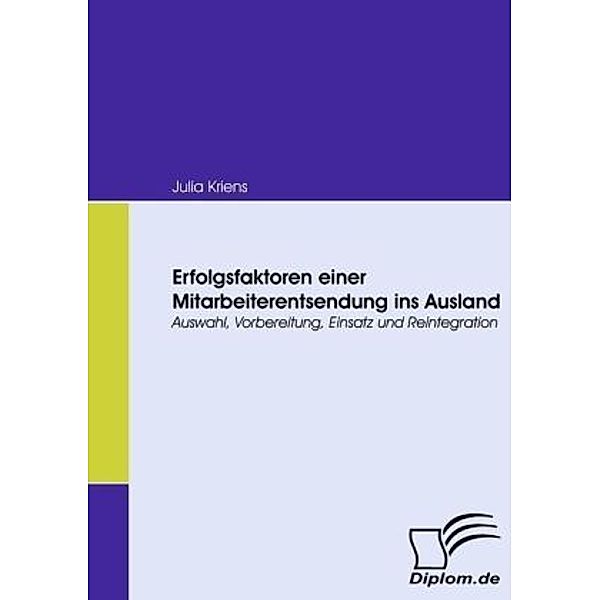 Erfolgsfaktoren einer Mitarbeiterentsendung ins Ausland, Julia Kriens