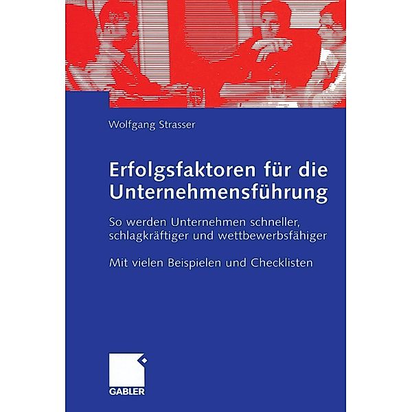 Erfolgsfaktoren für die Unternehmensführung, Wolfgang Strasser