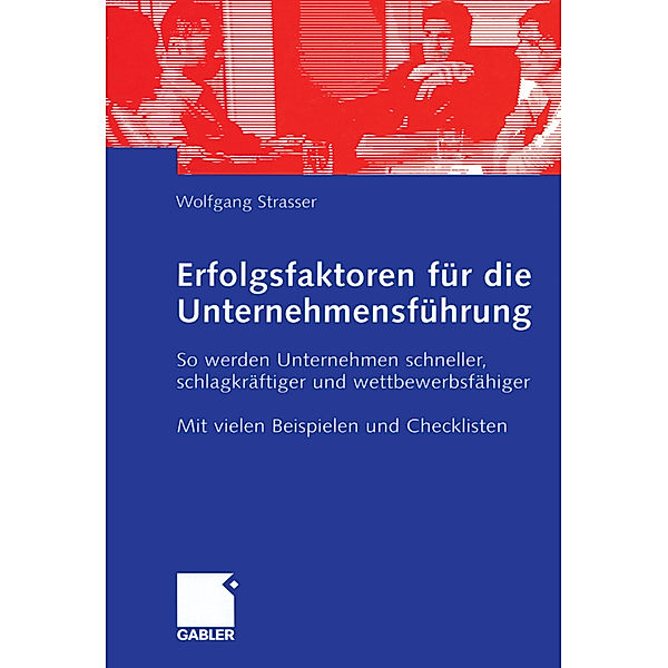 Erfolgsfaktoren für die Unternehmensführung, Wolfgang Straßer