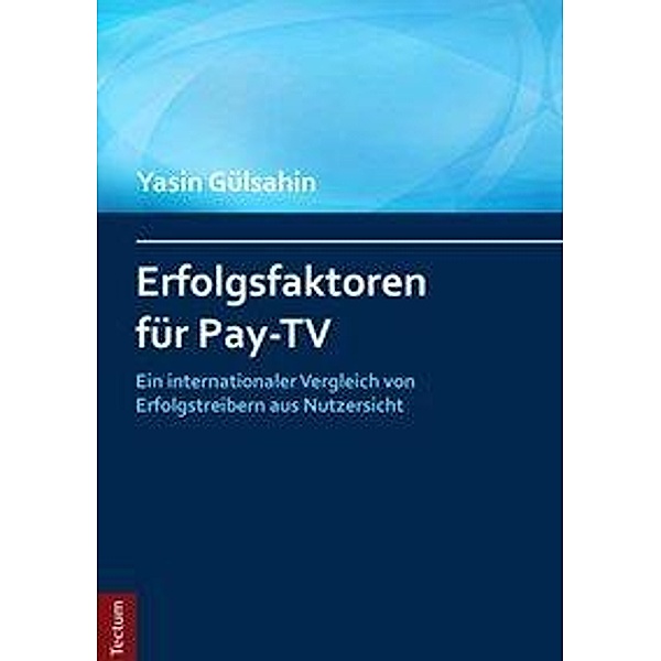 Erfolgsfaktoren für Pay-TV, Yasin Gülsahin