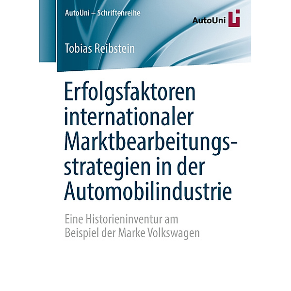 Erfolgsfaktoren internationaler Marktbearbeitungsstrategien in der Automobilindustrie, Tobias Reibstein