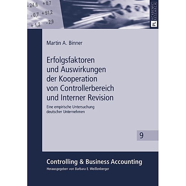 Erfolgsfaktoren und Auswirkungen der Kooperation von Controllerbereich und Interner Revision, Martin Binner