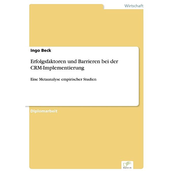 Erfolgsfaktoren und Barrieren bei der CRM-Implementierung, Ingo Beck