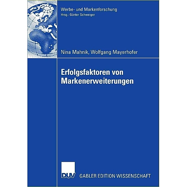 Erfolgsfaktoren von Markenerweiterungen / Werbe- und Markenforschung, Nina Mahnik, Wolfgang Mayerhofer