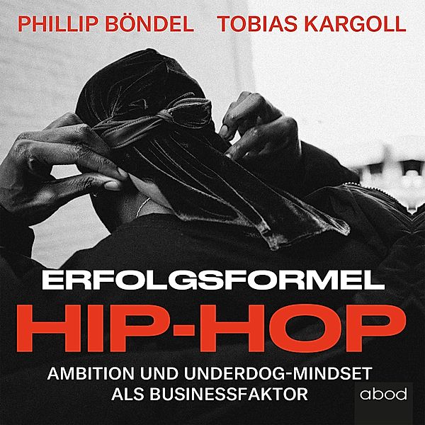Erfolgsformel Hip-Hop, Tobias Kargoll, Philip Böndel