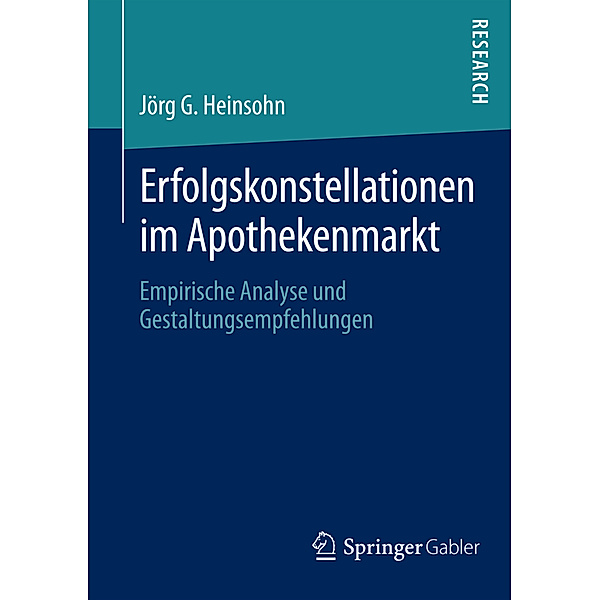 Erfolgskonstellationen im Apothekenmarkt, Jörg G. Heinsohn