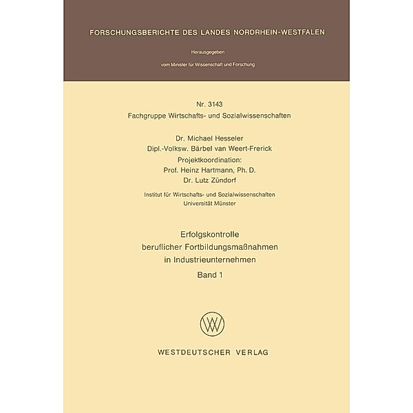 Erfolgskontrolle beruflicher Fortbildungsmaßnahmen in Industrieunternehmen / Forschungsberichte des Landes Nordrhein-Westfalen Bd.3143, Michael Hesseler