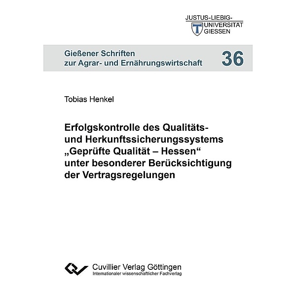 Erfolgskontrolle des Qualitäts- und Herkunftssicherungssystems &#x201E;Geprüfte Qualität &#x2013; Hessen&#x201C; unter besonderer Berücksichtigung der Vertragsregelungen