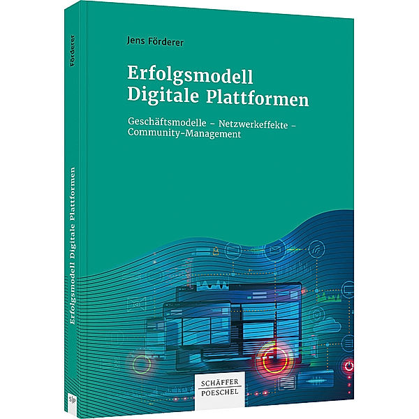 Erfolgsmodell Digitale Plattformen, Jens Förderer
