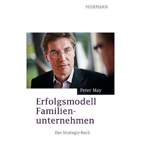 Erfolgsmodell Familienunternehmen, Peter May