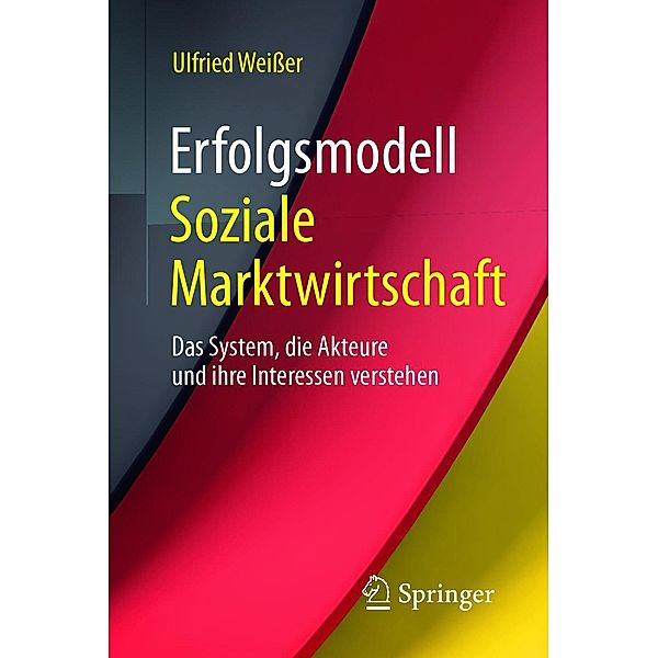 Erfolgsmodell Soziale Marktwirtschaft, Ulfried Weisser
