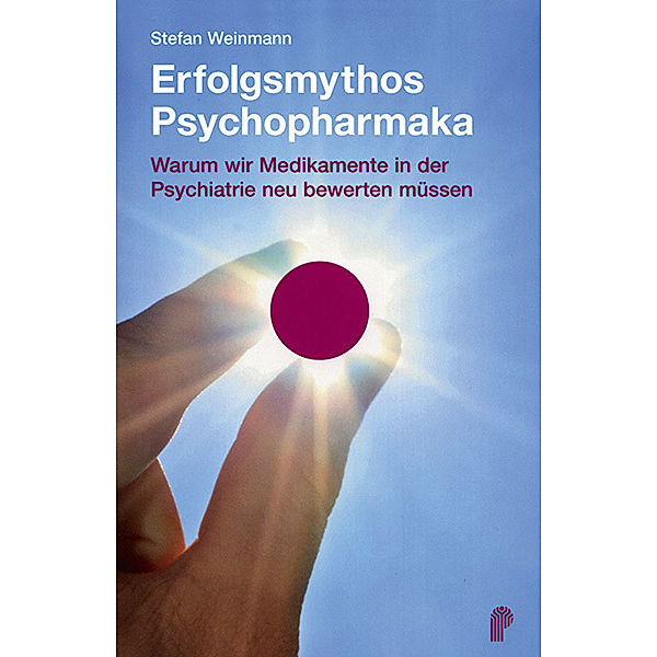 Erfolgsmythos Psychopharmaka, Stefan Weinmann