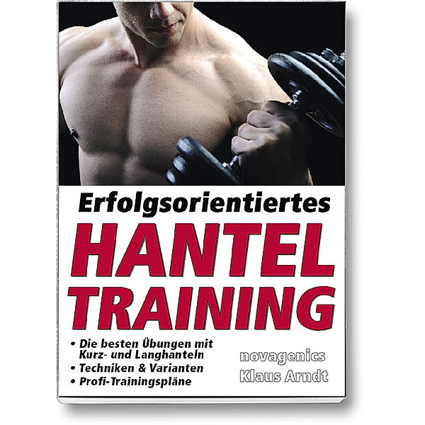 Erfolgsorientiertes Hanteltraining, Klaus Arndt