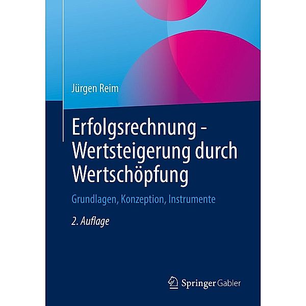 Erfolgsrechnung - Wertsteigerung durch Wertschöpfung, Jürgen Reim