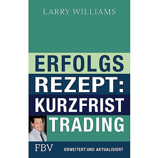 Erfolgsrezept: Kurzfristtrading, Larry Williams