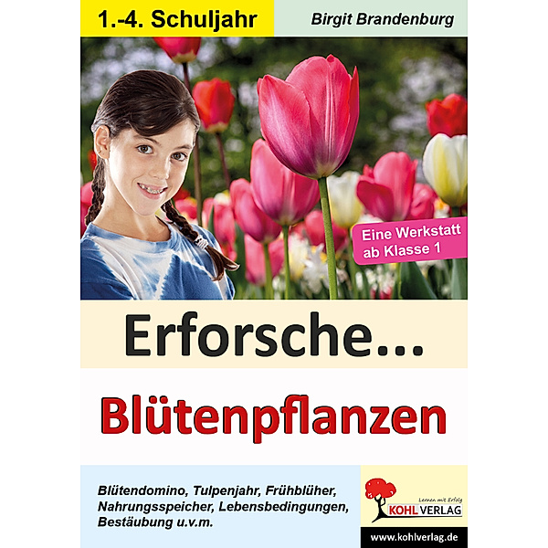 Erforsche Blütenpflanzen, Birgit Brandenburg