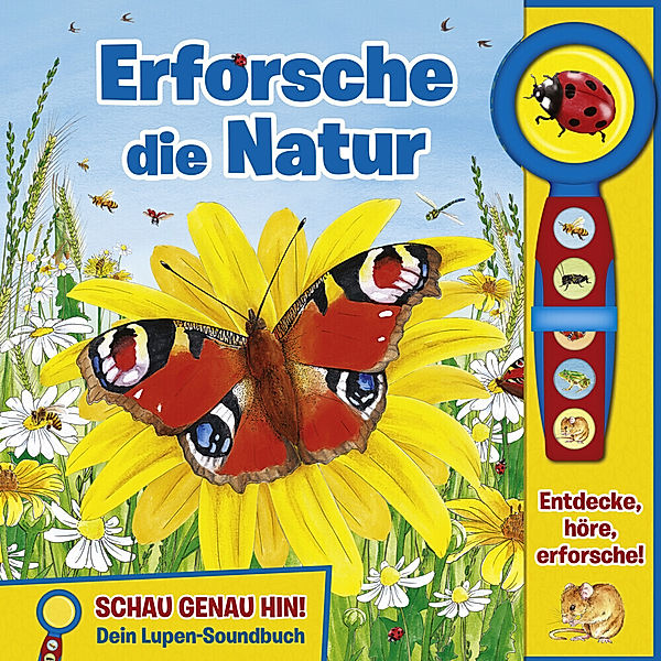 Erforsche die Natur, m. abnehmbarer Lupe mit 5 spannenden Geräuschen