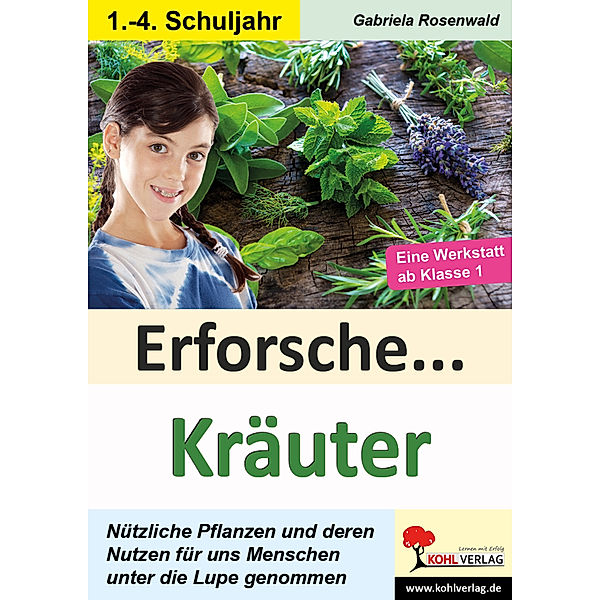 Erforsche ... / Erforsche ... Kräuter, Gabriela Rosenwald