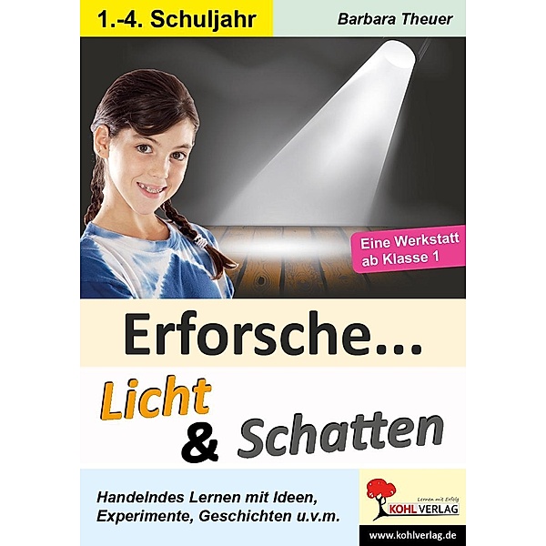 Erforsche ... Licht & Schatten / Frühes Lernen, Barbara Theuer