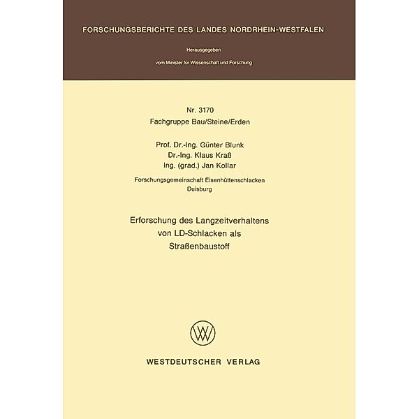 Erforschung des Langzeitverhaltens von LD-Schlacken als Straßenbaustoff / Forschungsberichte des Landes Nordrhein-Westfalen Bd.3170, Günter Blunk