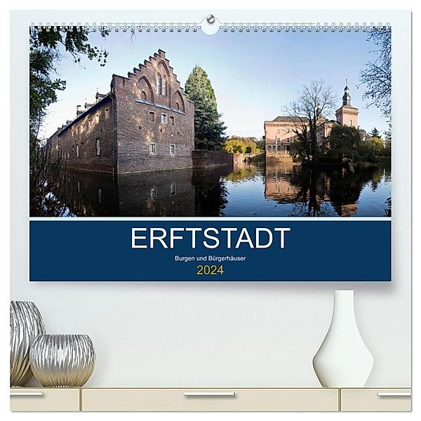 ERFTSTADT - Burgen und Bürgerhäuser (hochwertiger Premium Wandkalender 2024 DIN A2 quer), Kunstdruck in Hochglanz, U boeTtchEr