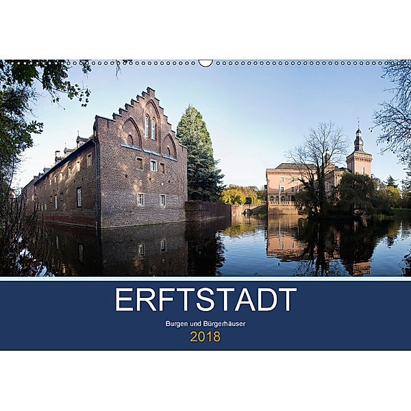 ERFTSTADT - Burgen und Bürgerhäuser (Wandkalender 2018 DIN A2 quer), U. Boettcher