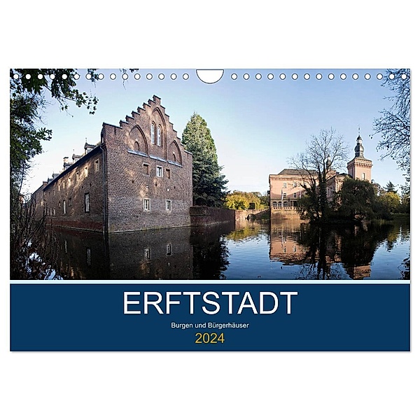 ERFTSTADT - Burgen und Bürgerhäuser (Wandkalender 2024 DIN A4 quer), CALVENDO Monatskalender, U boeTtchEr