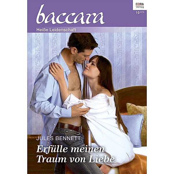 Erfülle meinen Traum von Liebe / Baccara Romane Bd.1821, Jules Bennett