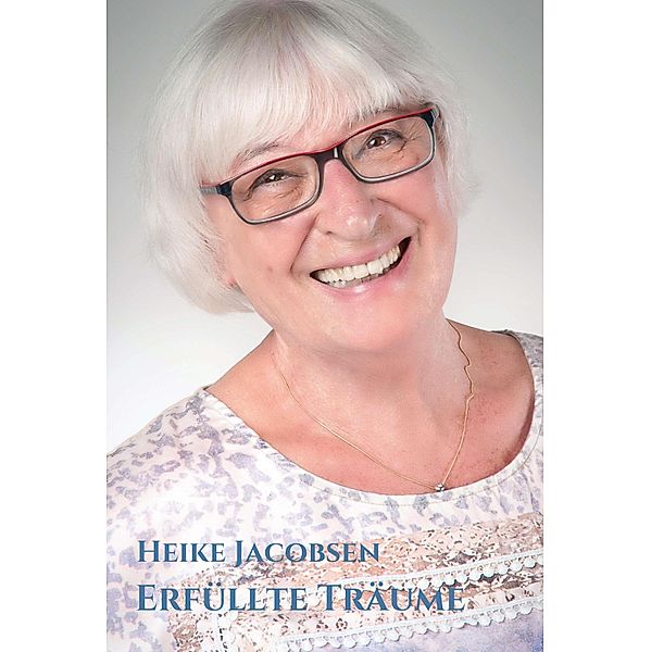 Erfüllte Träume, Heike Jacobsen