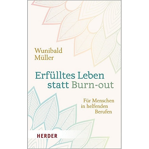 Erfülltes Leben statt Burn-out, Wunibald Müller
