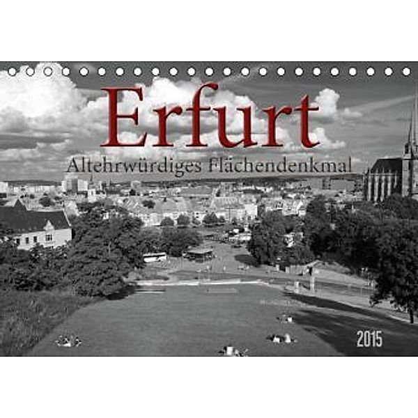 Erfurt - altehrwürdiges Flächendenkmal (Tischkalender 2015 DIN A5 quer), Flori0