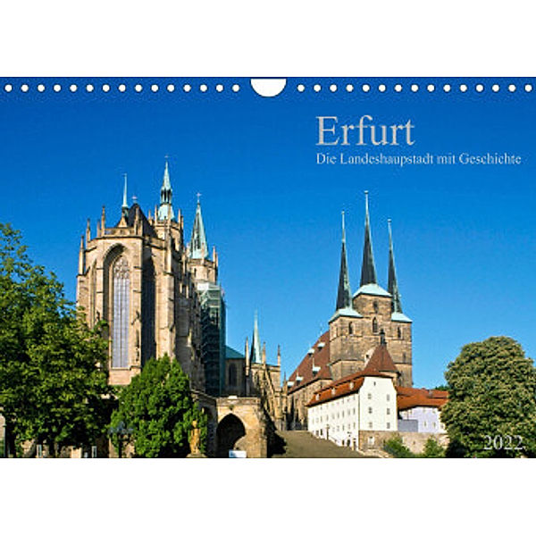 Erfurt - Die Landeshauptstadt mit Geschichte (Wandkalender 2022 DIN A4 quer), Prime Selection