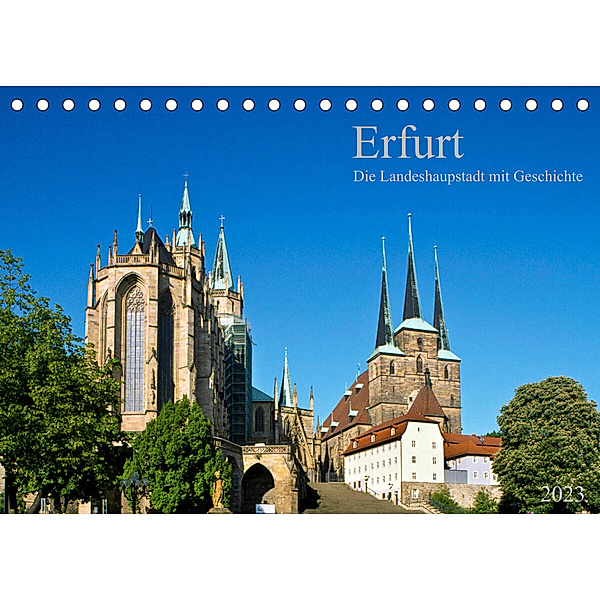 Erfurt - Die Landeshauptstadt mit Geschichte (Tischkalender 2023 DIN A5 quer), Prime Selection