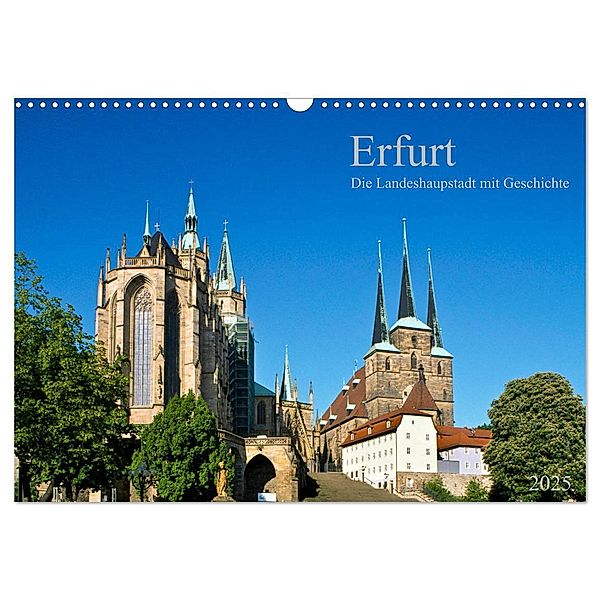 Erfurt - Die Landeshauptstadt mit Geschichte (Wandkalender 2025 DIN A3 quer), CALVENDO Monatskalender, Calvendo, Prime Selection