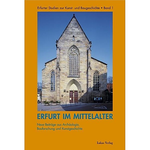 Erfurt im Mittelalter, Mark Escherich, Christian Misch, Rainer Müller