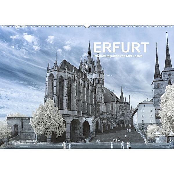 Erfurt - Infrarotfotografien von Kurt Lochte (Wandkalender 2023 DIN A2 quer), Kurt Lochte