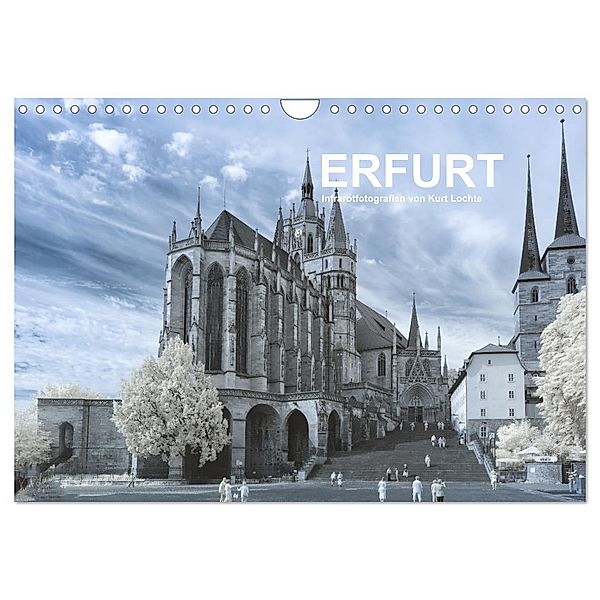 Erfurt - Infrarotfotografien von Kurt Lochte (Wandkalender 2024 DIN A4 quer), CALVENDO Monatskalender, Kurt Lochte