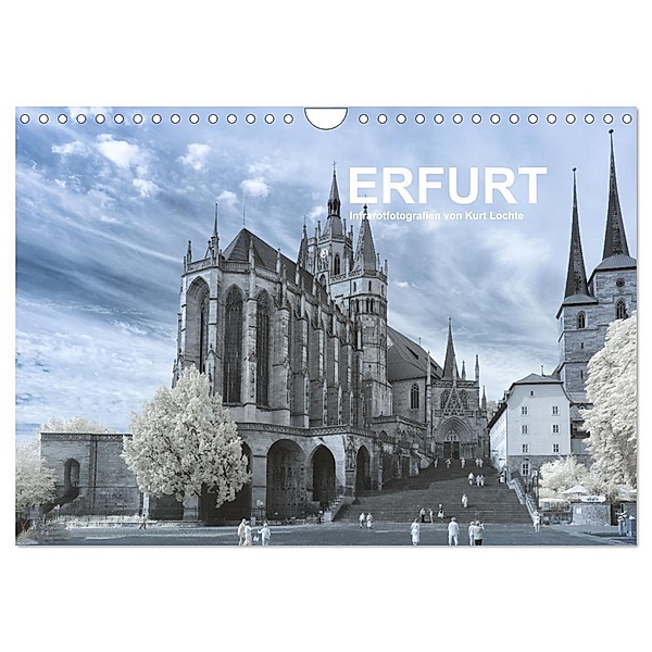 Erfurt - Infrarotfotografien von Kurt Lochte (Wandkalender 2024 DIN A4 quer), CALVENDO Monatskalender, Kurt Lochte