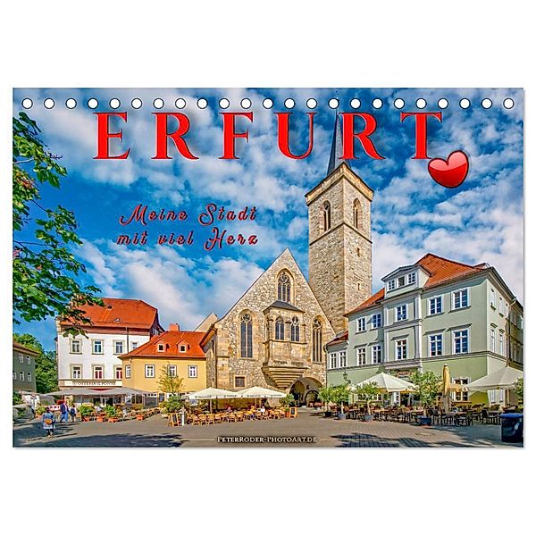 Erfurt - meine Stadt mit viel Herz (Tischkalender 2024 DIN A5 quer), CALVENDO Monatskalender, Peter Roder