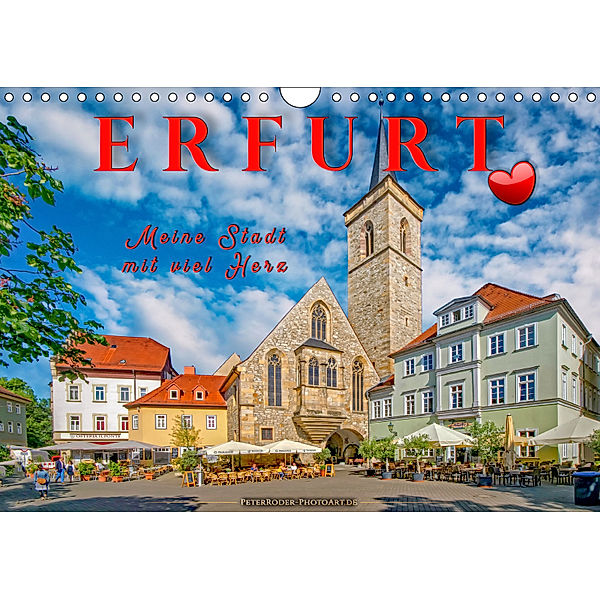 Erfurt - meine Stadt mit viel Herz (Wandkalender 2019 DIN A4 quer), Peter Roder