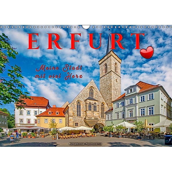 Erfurt - meine Stadt mit viel Herz (Wandkalender 2019 DIN A3 quer), Peter Roder