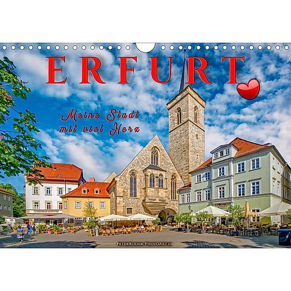 Erfurt - meine Stadt mit viel Herz (Wandkalender 2020 DIN A4 quer), Peter Roder