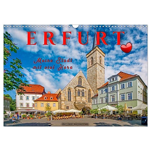 Erfurt - meine Stadt mit viel Herz (Wandkalender 2024 DIN A3 quer), CALVENDO Monatskalender, Peter Roder