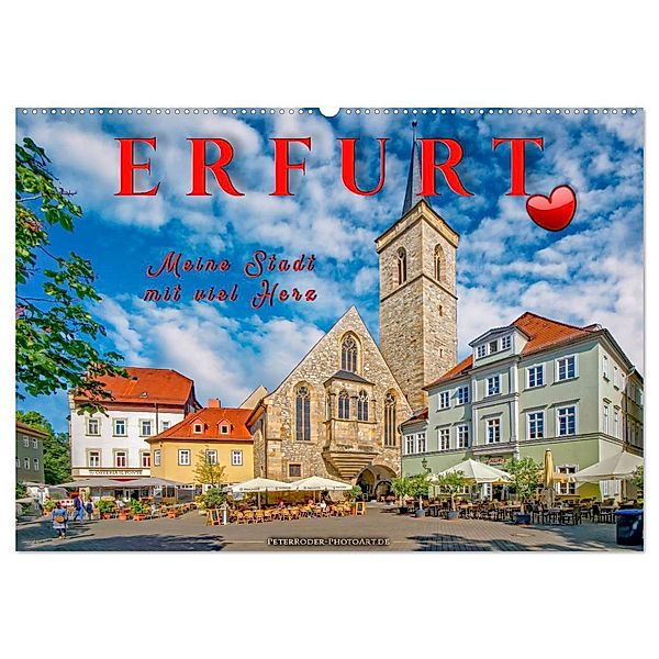 Erfurt - meine Stadt mit viel Herz (Wandkalender 2025 DIN A2 quer), CALVENDO Monatskalender, Calvendo, Peter Roder