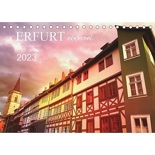 ERFURT obercool (Tischkalender 2023 DIN A5 quer), Gaby Wojciech