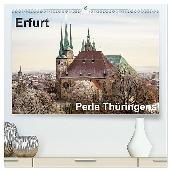 Erfurt. Perle Thüringens. (hochwertiger Premium Wandkalender 2024 DIN A2 quer), Kunstdruck in Hochglanz, Thomas Seethaler