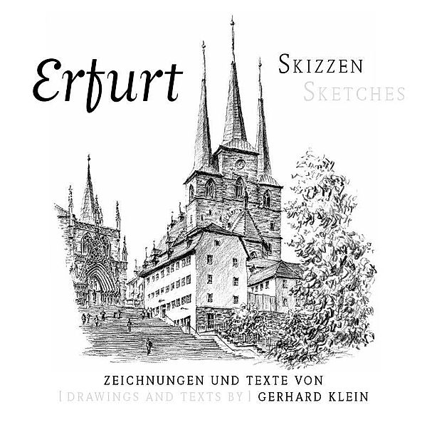 Erfurt-Skizzen / Erfurt Sketches, Gerhard Klein