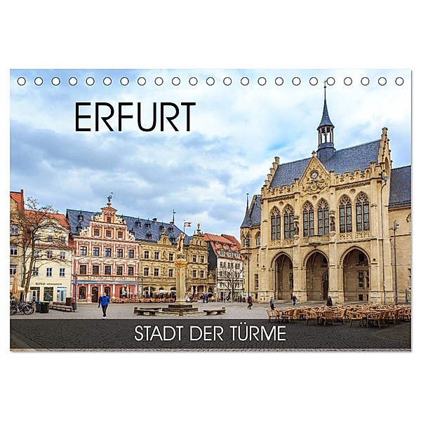 Erfurt - Stadt der Türme (Tischkalender 2024 DIN A5 quer), CALVENDO Monatskalender, Val Thoermer