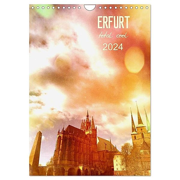 ERFURT total cool (Wandkalender 2024 DIN A4 hoch), CALVENDO Monatskalender, Gaby Wojciech