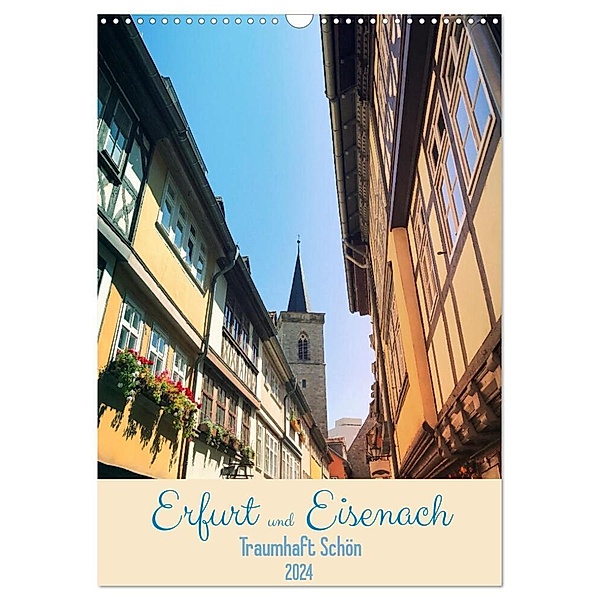 Erfurt und Eisenach - Traumhaft Schön (Wandkalender 2024 DIN A3 hoch), CALVENDO Monatskalender, Gaby Wojciech